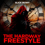 The Hard Way Freestyle (Explicit)