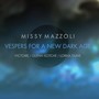 Missy Mazzoli: Vespers for A New Dark Age