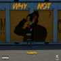 WHY NOT (Explicit)