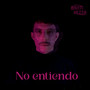 No Entiendo (Explicit)