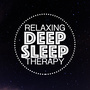 Relaxing Deep Sleep Therapy