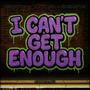 I Can't Get Enough (Explicit)