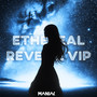 Ethereal Reverie (VIP)