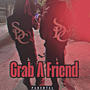 Grab A Friend (Explicit)