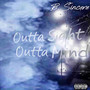 Outta Sight Outta Mind (Explicit)