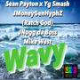 Wavy (feat. Sean Payton, Yg Smash, J Nugg da Boss & Mike West) [Explicit]