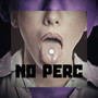 No Perc (Explicit)