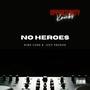 No Heroes (feat. King Cure) [producer version] [Explicit]