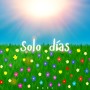 Solo días