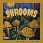 Shrooms (Explicit)