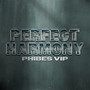 Perfect Harmony (Phibes VIP) [Explicit]