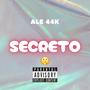 Secreto (feat. Ale44k) [Explicit]