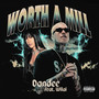 Worth A Mill (feat. Wilai) [Explicit]