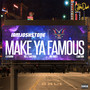 Make Ya Famous (Remix) [feat. Juelz Santana, Jim Jones & Cam'ron]