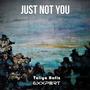 Just Not You (Exxport Remake)