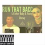 Run That Bacc (feat. Young Chewy)