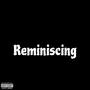 Reminiscing (Explicit)