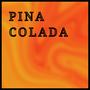 Pina Colada (Explicit)