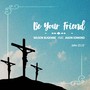 Be Your Friend (feat. Jason Edmond)