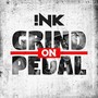 Grind on Pedal