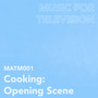 Cooking: Opening Scene