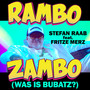 Rambo Zambo (Was is Bubatz?) [feat. Fritze Merz]