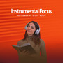 Instrumental Focus