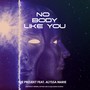 No Body Like You (feat. Alyssa Marie)