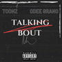 Talking Bout (feat. Odee Grano) [Explicit]