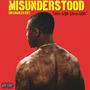 Misunderstood (Explicit)