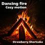 Dancing fire