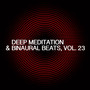 Deep Meditation & Binaural Beats, Vol. 23