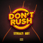 Don't Rush (Explicit)