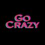 Go Crazy (feat. PVQ) [Explicit]