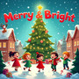 Merry & Bright: Holiday Hits for Kids