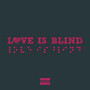 Love Is Blind