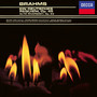 Brahms: Ein Deutsches Requiem, Op. 45; Alto Rhapsody; Schicksalslied; Academic Festival Overture; Tragic Overture; St Anthony Variations