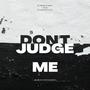 Don't Judge Me (feat. D.A.B. & OluwaKezzy)