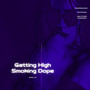 Getting High Smoking Dope (Sped Up) [Explicit]