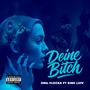 DEINE ***** (feat. King Luiv)