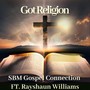 Got Religion (feat. Rayshaun Williams)