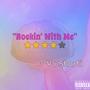 Rockin' With Me (Explicit)