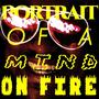 PORTRAIT OF A MIND ON FIRE (Explicit)