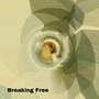 Breaking Free