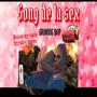 Song De La SEX (Explicit)