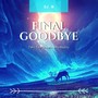 Final Goodbye