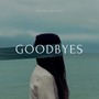 Goodbyes (Explicit)