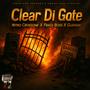 Clear Di Gate (feat. Nitro Crossone & Guz man) [Explicit]