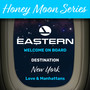 Honey Moon Series: Destination: New York (Eastern: Welcome on Board)