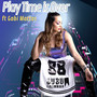 Play Time is Over (feat Gabi Mattos)